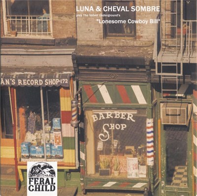 Luna & Cheval Sombre - Play The Velvet Underground's "Lonesome Cowboy Bill" download mp3 flac