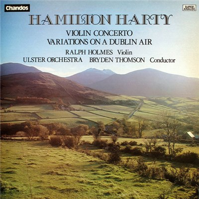 Hamilton Harty - Ralph Holmes, Ulster Orchestra, Bryden Thomson - Violin Concerto / Variations On A Dublin Air download mp3 flac