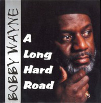 Bobby Wayne - Long Hard Road download mp3 flac