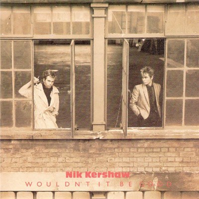 Nik Kershaw - Wouldn't It Be Good download mp3 flac