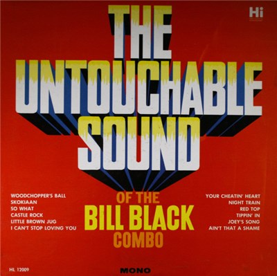 The Bill Black Combo - The Untouchable Sound Of The Bill Black Combo download mp3 flac