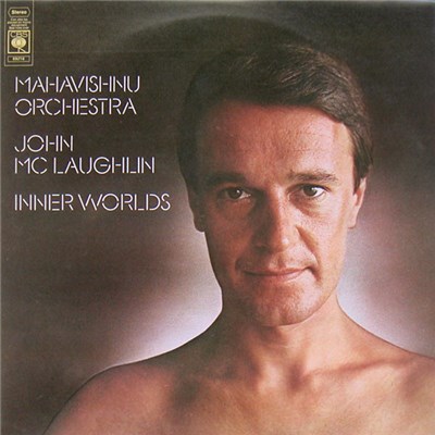 Mahavishnu Orchestra, John McLaughlin - Inner Worlds download mp3 flac