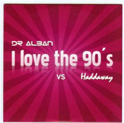 Dr Alban vs Haddaway - I Love The 90's download mp3 flac