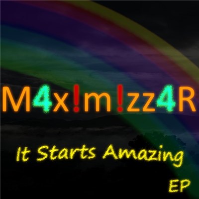 M4x!m!zz4R - It Starts Amazing Ep download mp3 flac