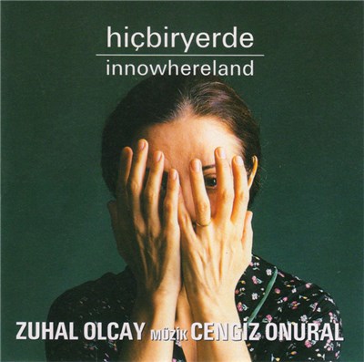 Zuhal Olcay Müzik Cengiz Onural - Hiçbiryerde (Film Müzikleri) download mp3 flac