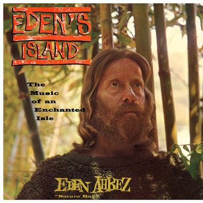 Eden Ahbez - Eden's Island (The Music Of An Enchanted Isle) download mp3 flac