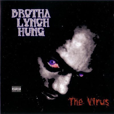 Brotha Lynch Hung - The Virus download mp3 flac