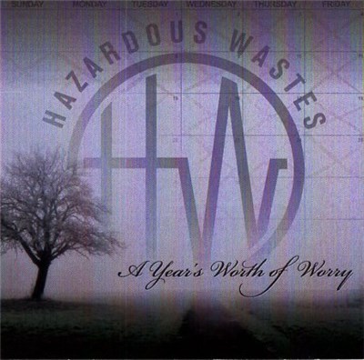 Hazardous Wastes - A Year's Worth Of Worry download mp3 flac