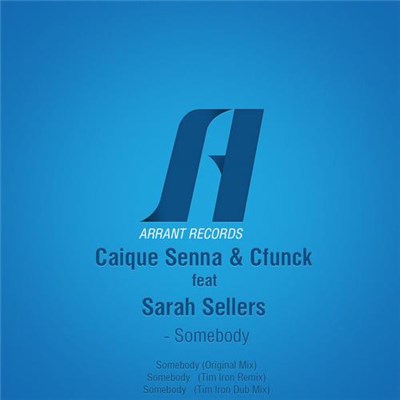 Caique Senna & Cfunck Feat Sarah Sellers - Somebody download mp3 flac