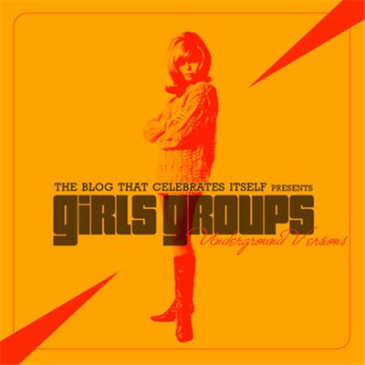 Various - The Blog That Celebrates Itself Presents Girls Groups Underground Versions download mp3 flac