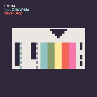 FM-84 Feat. Ollie Wride - Never Stop download mp3 flac