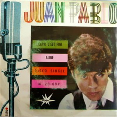 Juan Pablo - Capri C'est Fini / Aline download mp3 flac