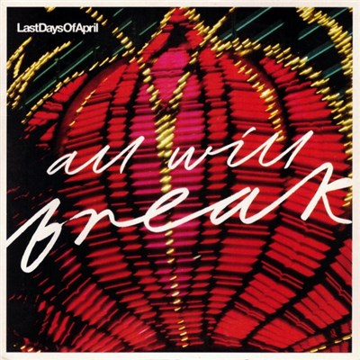 Last Days Of April - All Will Break download mp3 flac