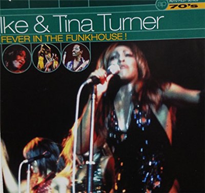 Ike & Tina Turner - Fever In The Funkhouse! download mp3 flac