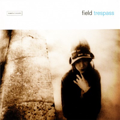Field - Trespass download mp3 flac
