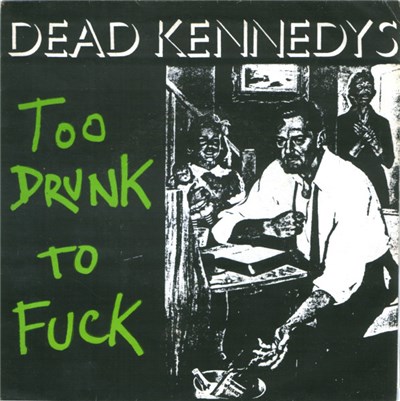 Dead Kennedys - Too Drunk To Fuck download mp3 flac
