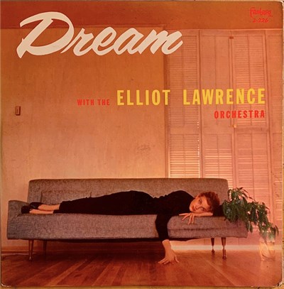 Elliot Lawrence And His Orchestra - Dream With The Elliot Lawrence Orchestra download mp3 flac