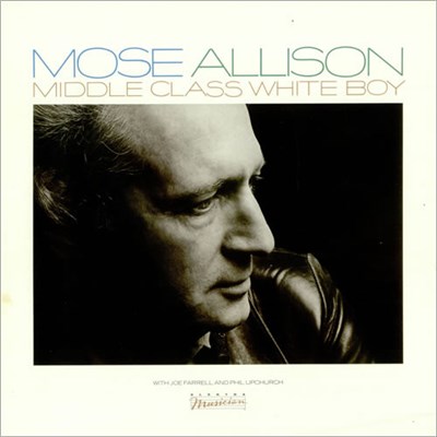 Mose Allison - Middle Class White Boy download mp3 flac