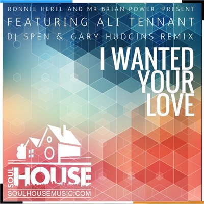 Ronnie Herel And Mr Brian Power Featuring Ali Tennant - I Wanted Your Love (DJ Spen & Gary Hudgins Remix) download mp3 flac