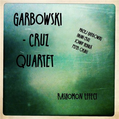 Garbowski-Cruz Quartet - Rashomon Effect download mp3 flac