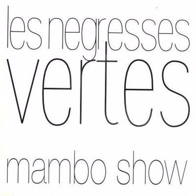 Les Negresses Vertes - Mambo Show download mp3 flac