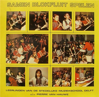 Pierre Van Hauwe, Leerlingen Van De Stedelijke Muziekschool Delft - Samen Blokfluit Spelen download mp3 flac
