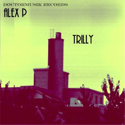 Alex P - Trilly download mp3 flac