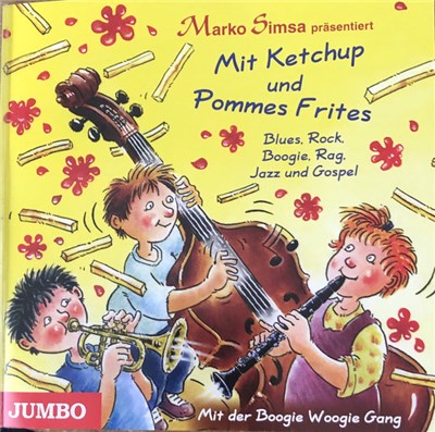 Marko Simsa, Boogie Woogie Gang - Mit Ketchup Und Pommes Frites download mp3 flac