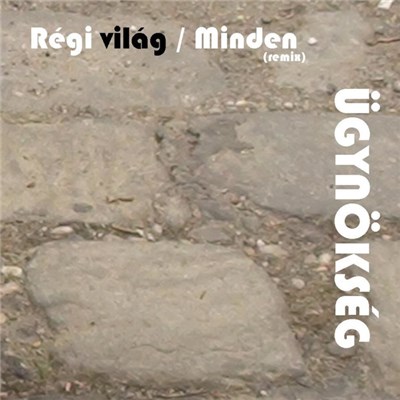 Ügynökség - Régi Világ / Minden (Remix) download mp3 flac