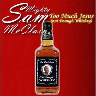 Mighty Sam McClain - Too Much Jesus (Not Enough Whiskey) download mp3 flac