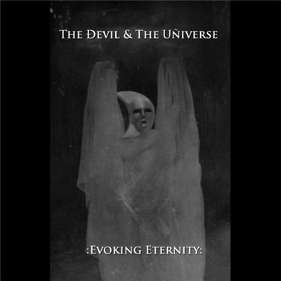 The Ðevil & The Uñiverse - :Evoking Eternity: download mp3 flac