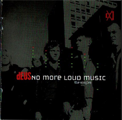dEUS - No More Loud Music: The Singles download mp3 flac