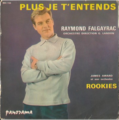 Raymond Falgayrac, James Award Et Son Orchestre - Plus Je T'Entends / Rookies download mp3 flac