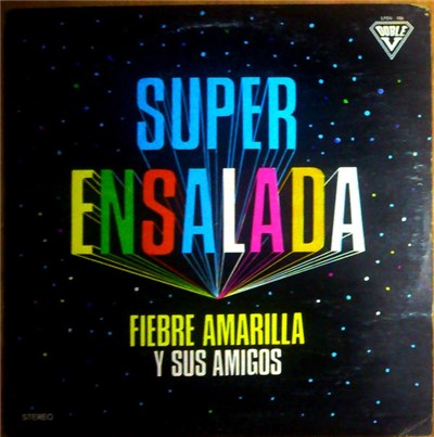 Fiebre Amarilla Y Sus Amigos - Super Ensalada download mp3 flac