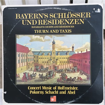 Franz Xaver Pokorny / Carl Friedrich Abel / Franz Anton Hoffmeister / Theodor von Schacht - Bayern's Schlösser Und Residenzen. Thurn And Taxis download mp3 flac