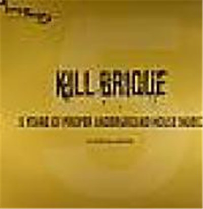 Various - Kill Brique : 5 Years Of Proper Underground House Music (DJ Limited Edition) download mp3 flac