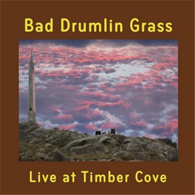 Bad Drumlin Grass - Live At Timber Cove download mp3 flac