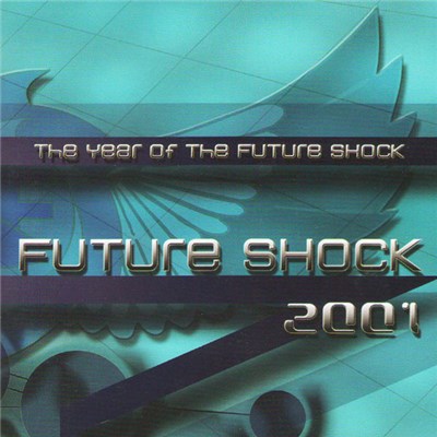 Future Shock Team - Future Shock 2001 (The Year Of The Future Shock) download mp3 flac