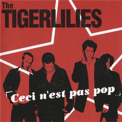 The Tigerlilies - Ceci N'est Pas Pop download mp3 flac