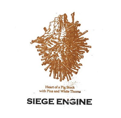 Siege Engine - Heart Of A Pig Stuck With Pins And White Thorns download mp3 flac