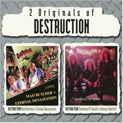 Destruction - 2 Originals Of Destruction (Mad Butcher / Eternal Devastation / Sentence Of Death / Infernal Overkill) download mp3 flac