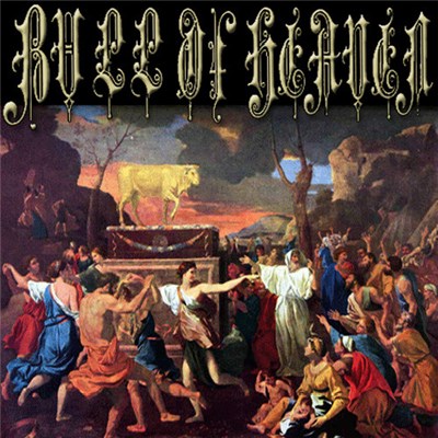 Bull Of Heaven - Their Cow Calveth, And Casteth Not Her Calf download mp3 flac