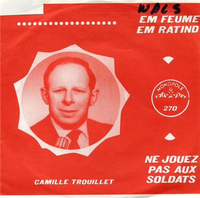 Camille Trouillet - Em Feume Em Ratind / Ne Jouez Pas Aux Soldats download mp3 flac