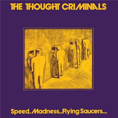The Thought Criminals - Speed Madness And Flying Saucers download mp3 flac