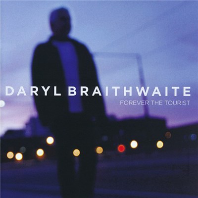 Daryl Braithwaite - Forever The Tourist download mp3 flac