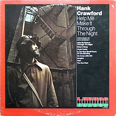Hank Crawford - Help Me Make It Through The Night download mp3 flac
