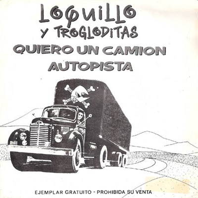 Loquillo Y Trogloditas - Quiero Un Camion / Autopista download mp3 flac