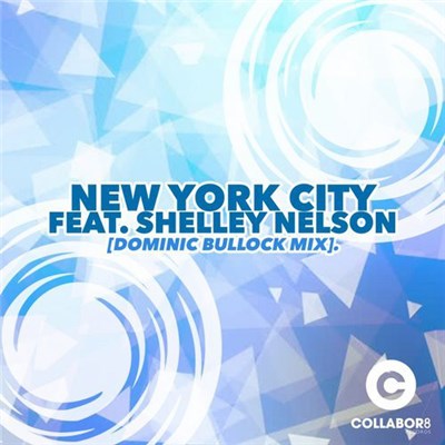 Dominic Bullock Feat. Shelley Nelson - New York City (Dominic Bullock Mix) download mp3 flac