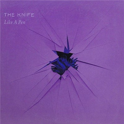 The Knife - Like A Pen download mp3 flac