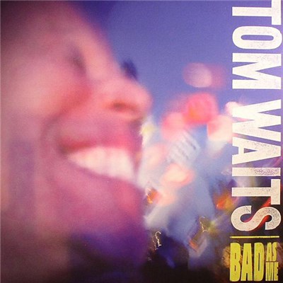 Tom Waits - Bad As Me download mp3 flac